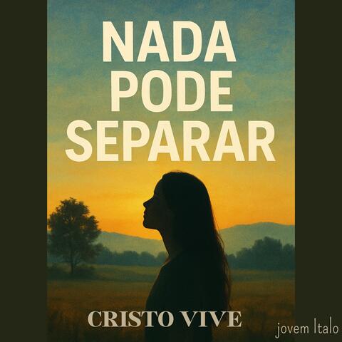 Nada Pode Separar