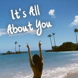 It's All About You
