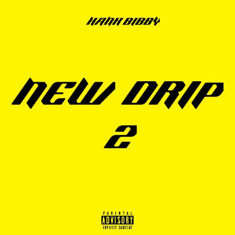 NEW DRIP 2