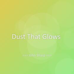 Dust That Glows