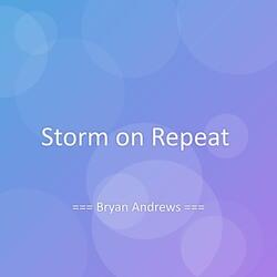 Storm on Repeat