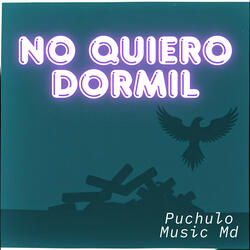 No Quiero Dormil