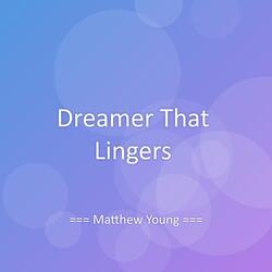 Dreamer That Lingers
