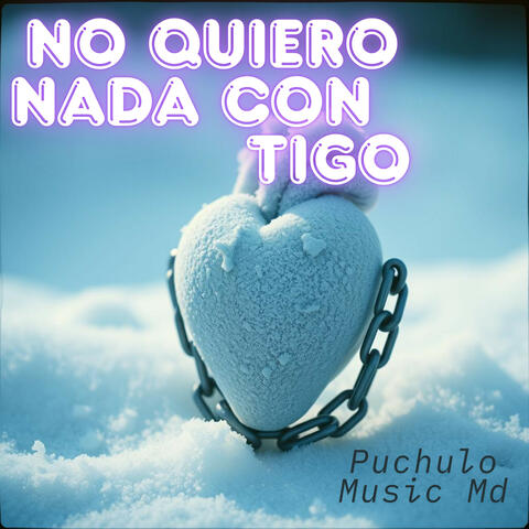No Quiero Nada Con Tigo