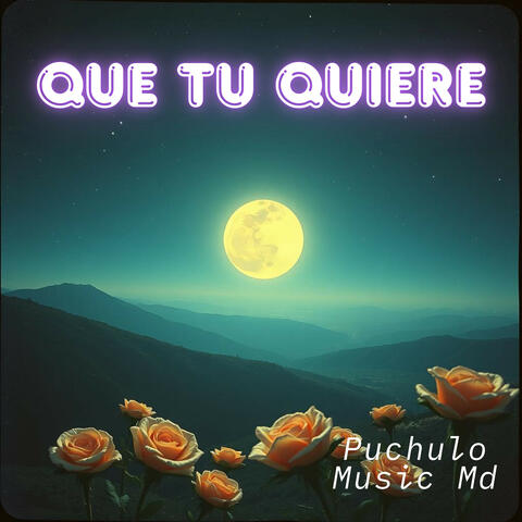 Que Tu Quiere