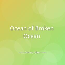 Ocean of Broken Ocean