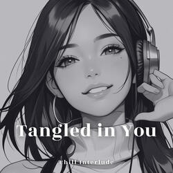 Tangled in You