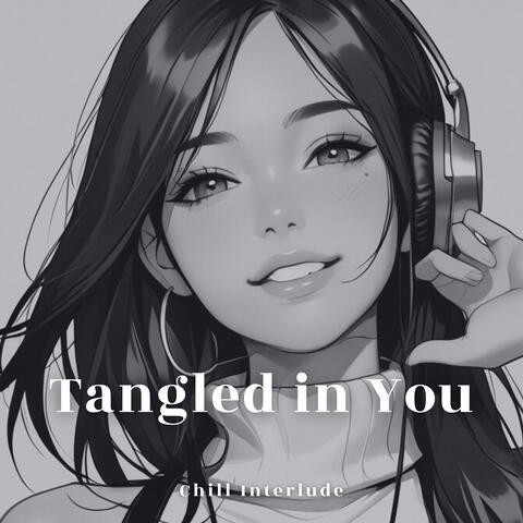 Tangled in You