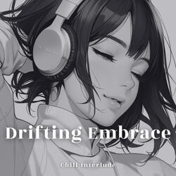 Drifting Embrace
