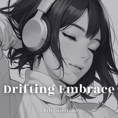 Drifting Embrace