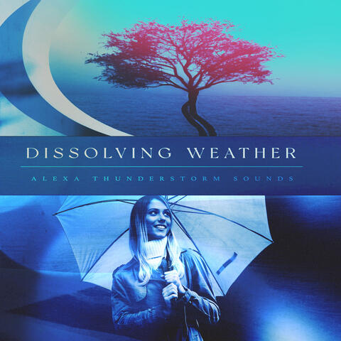 Dissolving Weather