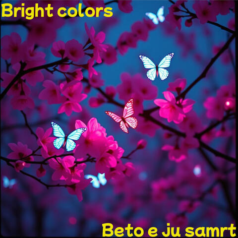 Bright colors