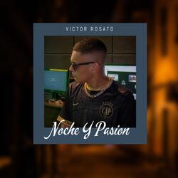 Noche Y Pasion