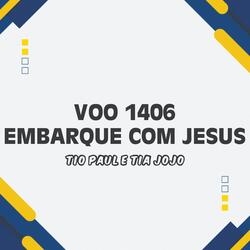 VOO 1406 EMBARQUE COM JESUS