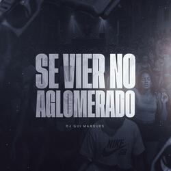 Se Vier No Aglomerado