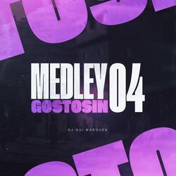MEDLEY GOSTOSIN 04