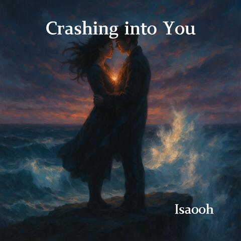 Crashing into You