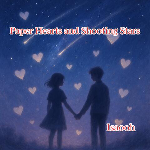 Paper Hearts and Shooting Stars