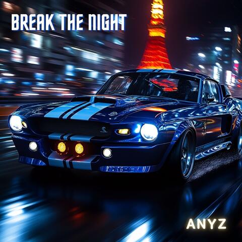 Break the night