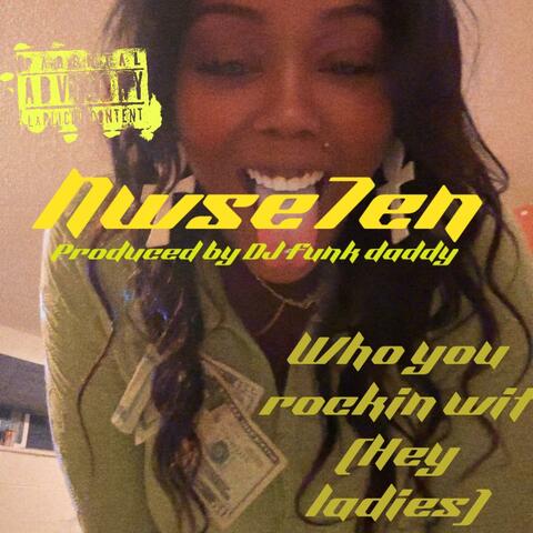 Hey Ladies (who You Rockin Wit)