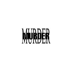 MURDER