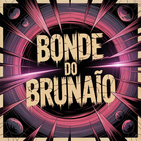 Bonde do BrunaÌo