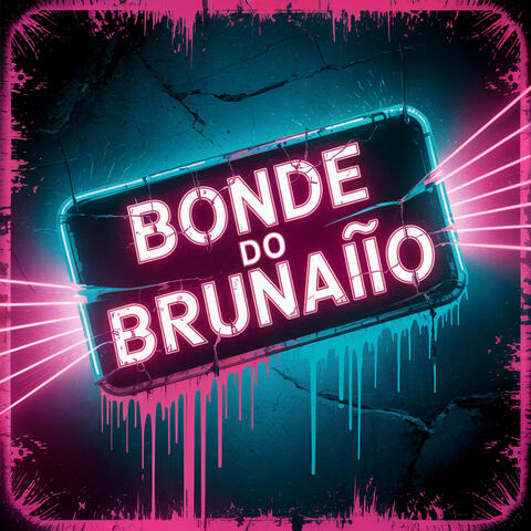 Bonde do BrunaÌo