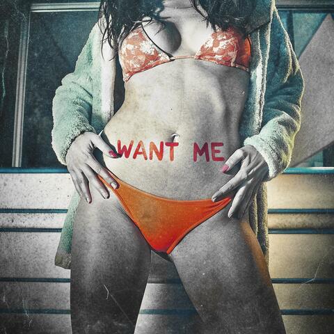 Want Me