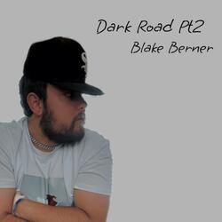 Dark Road Pt2