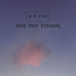 ONE FINE EVENING