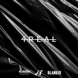 4 Real (Feat. Blank!d) (4 Real (Feat. Blank!d))