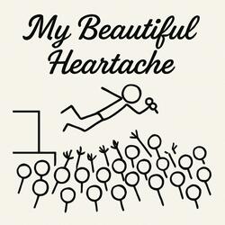 My Beautiful Heartache