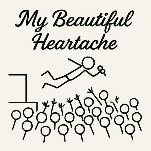 My Beautiful Heartache