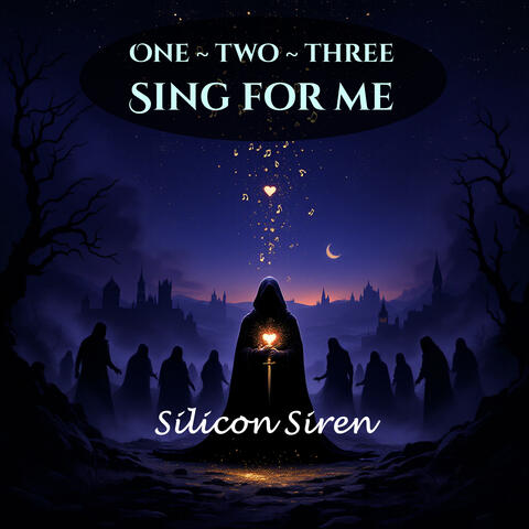 One, Two, Three, Sing for Me