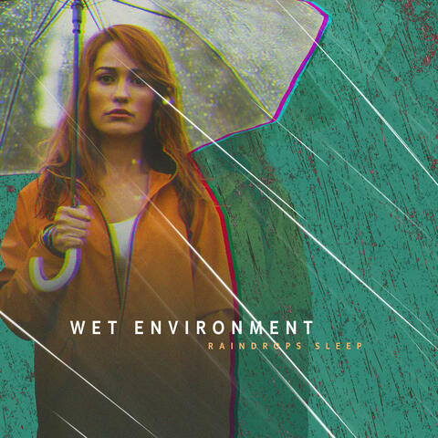 Wet Environment