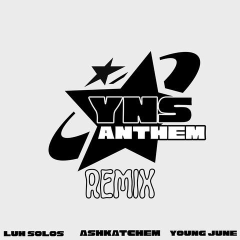 YNS ANTHEM (REMIX)