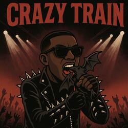 CRAZY TRAIN