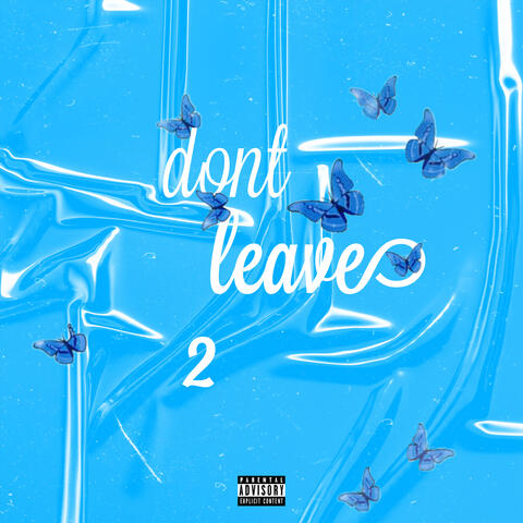 don’t leave 2
