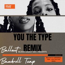 You The Type (Remix)