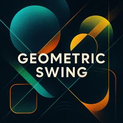 Geometric Swing
