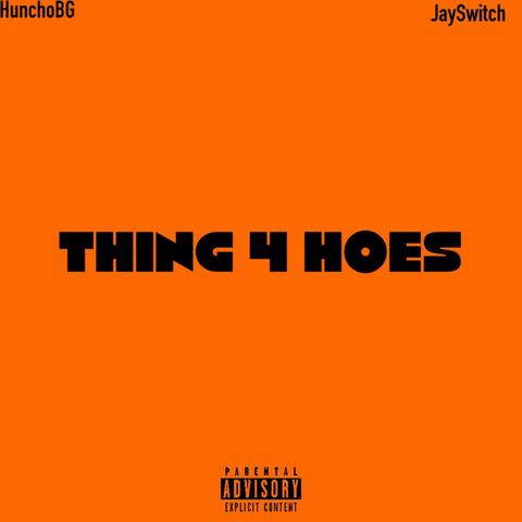 Thing 4 Hoes