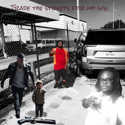 Trade The Streets For My Son
