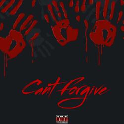 Can’t Forgive