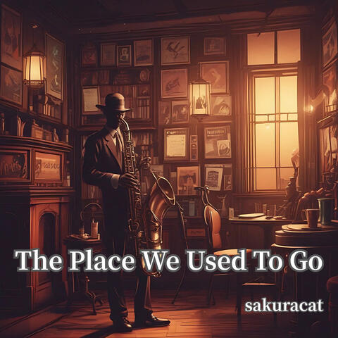 The Place We Used To Go