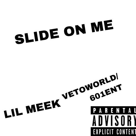Slide On Me