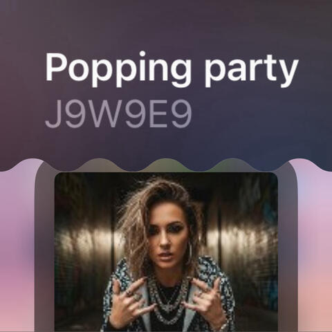 Popping party