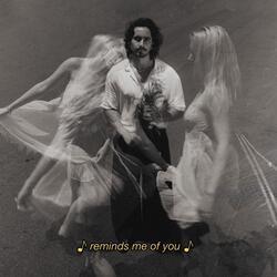 reminds me of you