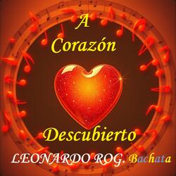 A Corazón Descubierto. Bachata