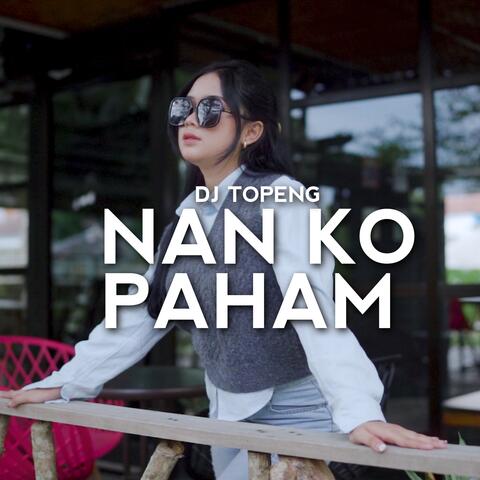 Nan Ko Paham
