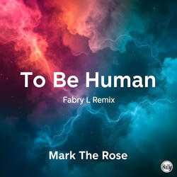 To Be Human - Fabry L RMX